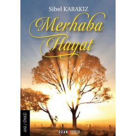 Merhaba Hayat - Sibel Karakız