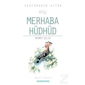 MERHABA HÜDHÜD - FERIDÜDDIN ATTAR
