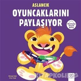 Merhaba Küçük Deha - Aslancık Oyuncaklarını Paylaşıyor - Michael Dahl
