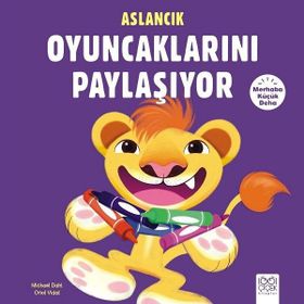 Merhaba Küçük Deha - Aslancık Oyuncaklarını Paylaşıyor - Michael Dahl