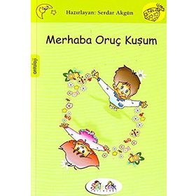 MERHABA ORUÇ KUŞUM - SERDAR AKGÜN
