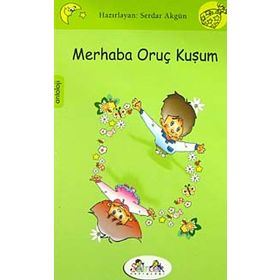 MERHABA ORUÇ KUŞUM - SERDAR AKGÜN
