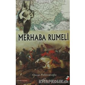 MERHABA RUMELI - ÖZCAN PEHLİVANOĞLU