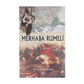MERHABA RUMELI - ÖZCAN PEHLİVANOĞLU