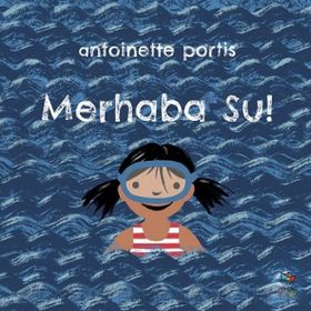 Merhaba Su! - Pötikare Yayıncılık