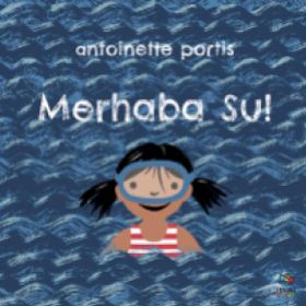 Merhaba Su! - Pötikare Yayıncılık