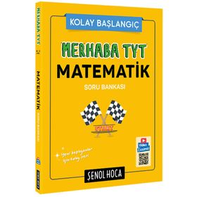 Merhaba TYT Matematik Soru Bankası - Kolay Başlangıç - Şenol Hoca Yayınları