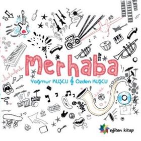 Merhaba Yağmur Kuşçu - Özden Kuşçu Eğiten Kitap