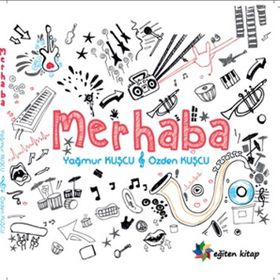 Merhaba Yağmur Kuşçu - Özden Kuşçu Eğiten Kitap