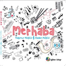 Merhaba Yağmur Kuşçu - Özden Kuşçu Eğiten Kitap