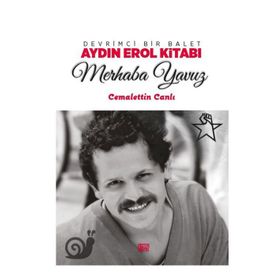 Merhaba Yavuz Devrimci Bir Balet Ay-Cemalettin Canlı
