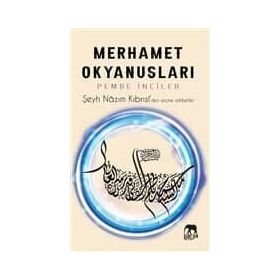 Merhamet Okyanusları - Pembe İnciler - Şeyh Nazım Kıbrısi