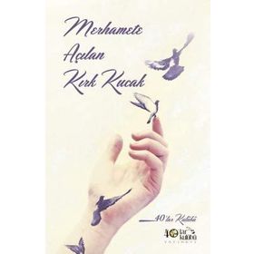 Merhamete Açılan Kırk Kucak - kollektif