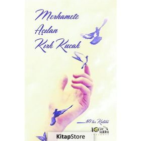 Merhamete Açılan Kırk Kucak - kollektif