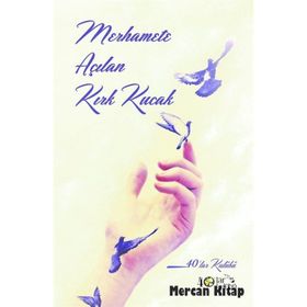 Merhamete Açılan Kırk Kucak - kollektif