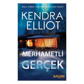 Merhametli Gerçek-Mercy Kilpatrick Serisi 2. Kitap - Kendra Elliot