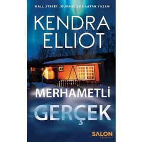 Merhametli Gerçek-Mercy Kilpatrick Serisi 2. Kitap - Kendra Elliot
