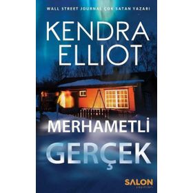 Merhametli Gerçek-Mercy Kilpatrick Serisi 2. Kitap - Kendra Elliot