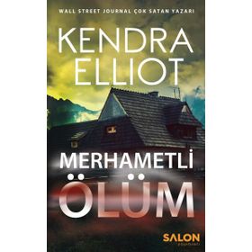 Merhametli Ölüm - Kendra Elliot