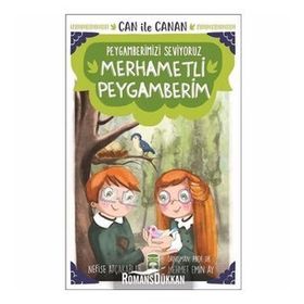 Merhametli Peygamberim - Can İle Canan Peygamberimizi Seviyoruz - Nefise Atçakarlar