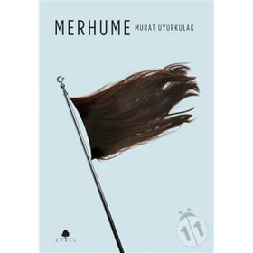 Merhume - İmzalı - Murat Uyurkulak