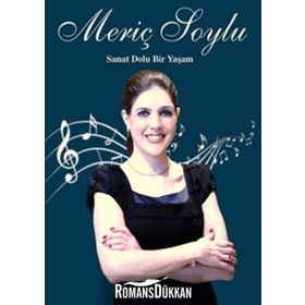 Meriç Soylu Sanat Dolu Bir Yaşam - Murat Soylu