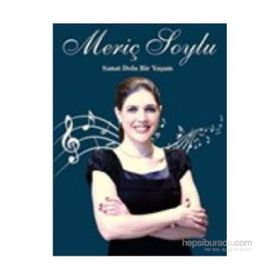 Meriç Soylu Sanat Dolu Bir Yaşam - Murat Soylu