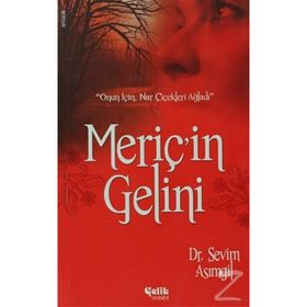 MERİÇ'İN GELINI - SEVIM ASIMGİL