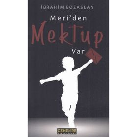 Meri'den Mektup Var - İbrahim Bozaslan