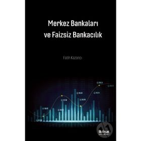 Merkez Bankaları Ve Faizsiz Bankacılı - Fatih Kazancı