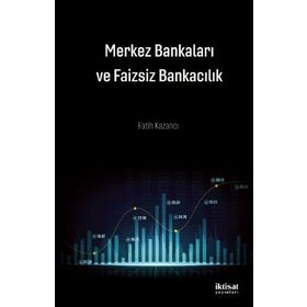 Merkez Bankaları Ve Faizsiz Bankacılı - Fatih Kazancı