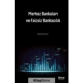 Merkez Bankaları Ve Faizsiz Bankacılı - Fatih Kazancı