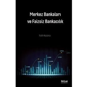 Merkez Bankaları Ve Faizsiz Bankacılı - Fatih Kazancı