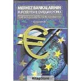MERKEZ BANKALARININ EUROSISTEM'E ENTEGRASYONU TCMB'NIN BAĞIMSIZLIĞI ÜZERİNE BIR DEĞERLENDİRME - VEDAT CENGIZ