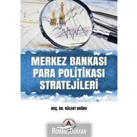 Merkez Bankası Para Politikası Stratejileri - Bülent Doğru