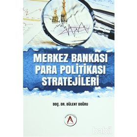 Merkez Bankası Para Politikası Stratejileri - Bülent Doğru