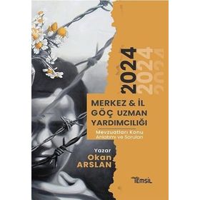 Merkez ve İl Göç Uzman Yardımcılığı Mevzuatları Konu Anlatımı ve Soru Bankası - Temsil Kitap