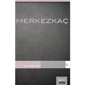 MERKEZKAÇ - GÜLTEKİN EMRE