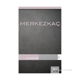 MERKEZKAÇ - GÜLTEKİN EMRE