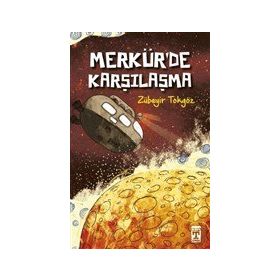 Merkürde Karşılaşma - Zübeyir Tokgöz - Timaş Yayınları