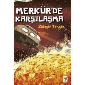 Merkürde Karşılaşma - Zübeyir Tokgöz - Timaş Yayınları
