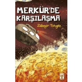 Merkürde Karşılaşma - Zübeyir Tokgöz - Timaş Yayınları