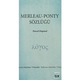 MERLEAU - PONTY SÖZLÜĞÜ - PASCAL DUPOND