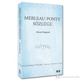 MERLEAU - PONTY SÖZLÜĞÜ - PASCAL DUPOND