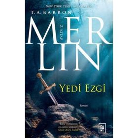Merlin 2. Kitap Yedi Ezgi - T. A. Barron