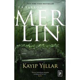 MERLIN KAYIP YILLAR 1 - T.A.BARRON