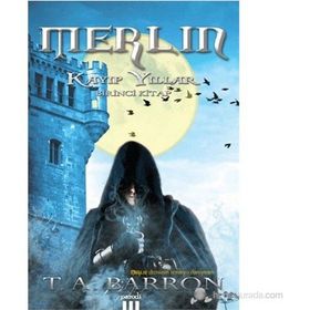 MERLIN KAYIP YILLAR 1 - T.A.BARRON