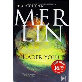 Merlin Serisi 4 - Kader Yolu - T. A. Barron