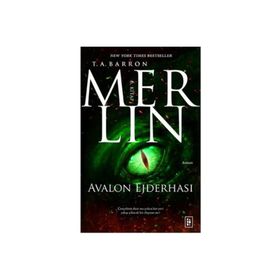Merlin Serisi 6 - Avalon Ejderhası / T. A. Barron