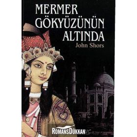 Mermer Gökyüzünün Altında - John Shors